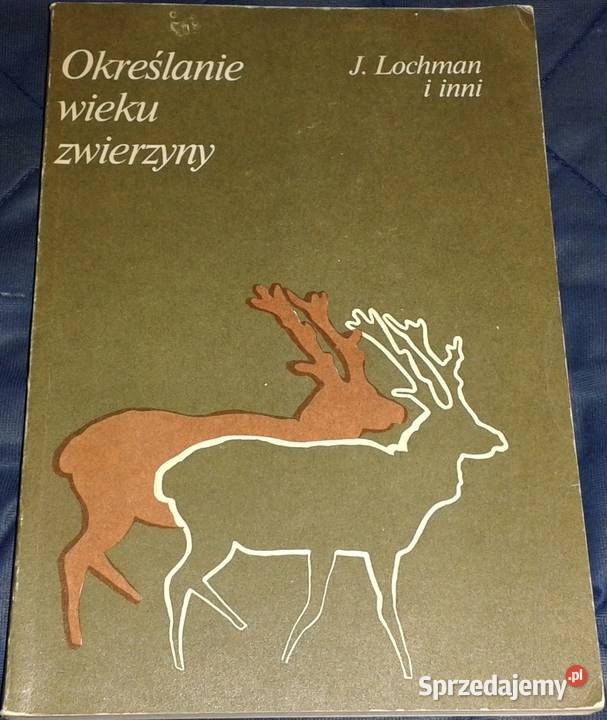 Określenie wieku zwierzyny Josef Lochman Chełm