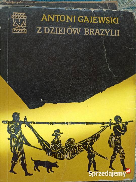 Z dziejów Brazylii Antoni Gajewski Wydawnictwo