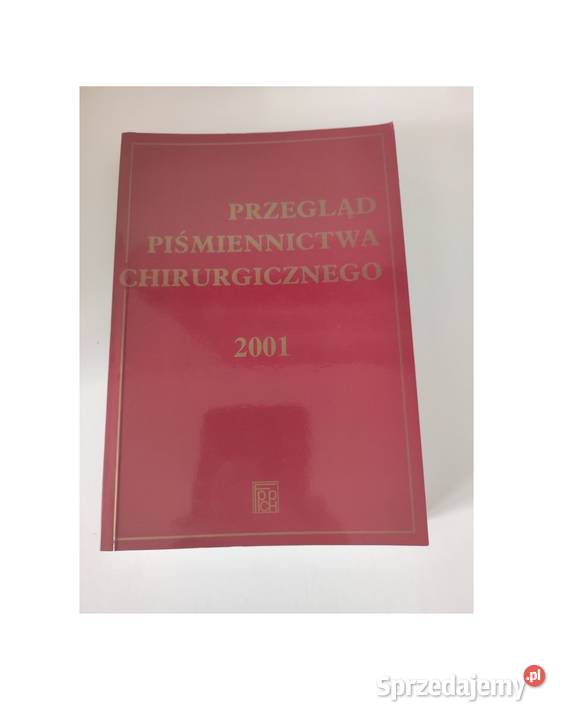 Przegląd Piśmiennictwa Chirurgicznego 2001 Kielce
