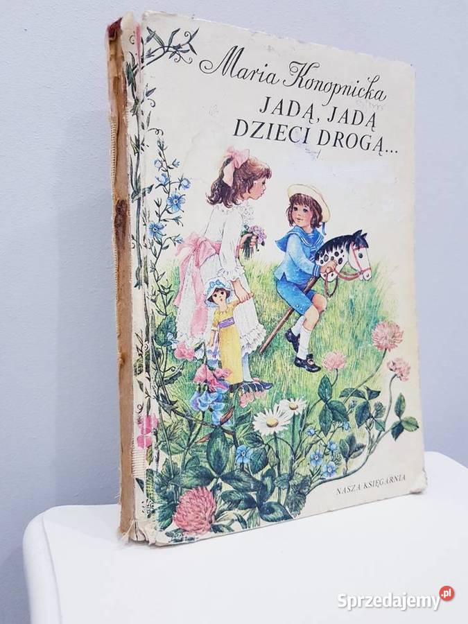 Stara książka Marii Konopnickiejjadą jadą dzieci Dąbrowa Górnicza