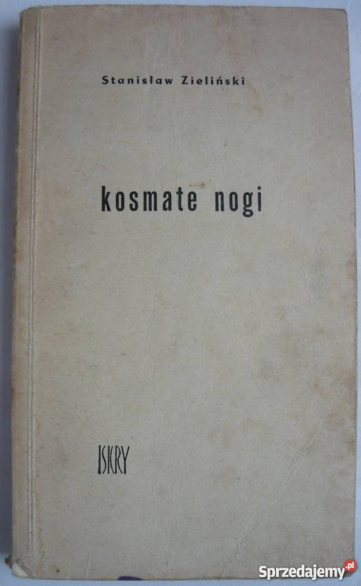 KOSMATE NOGI ZIELIŃSKI STANISŁAW Rok wydania 1962 mazowieckie Warszawa sprzedam