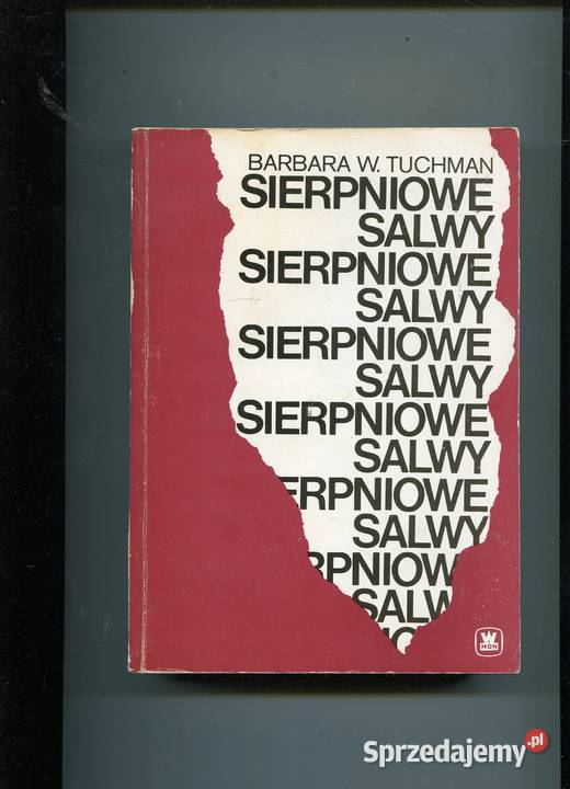 Sierpniowe salwy Tuchman Rok wydania 1988 Szczecin