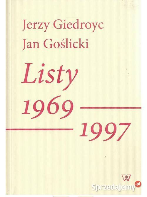 Jerzy Giedroyć Jan Goślicki Listy 19691997 łódzkie Łódź