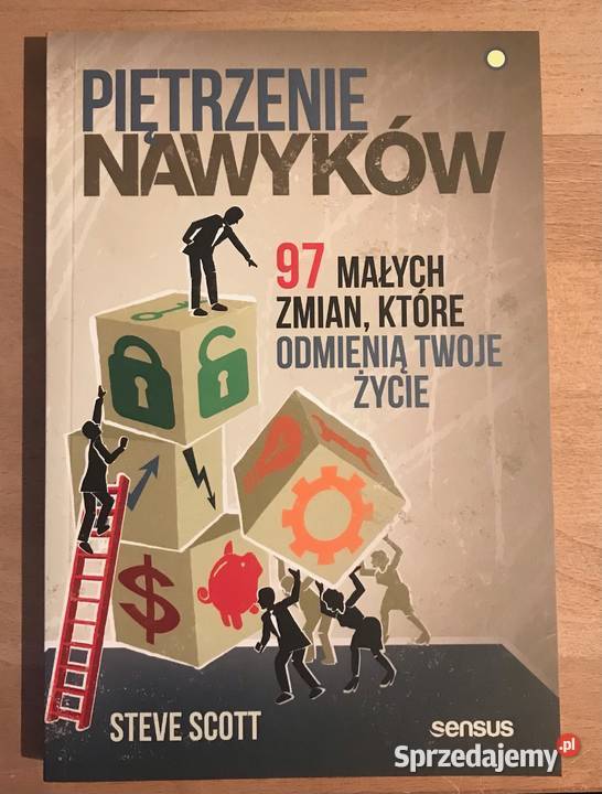 Piętrzenie nawyków 97 małych zmian które Rok wydania 2016 Kultura i Rozrywka