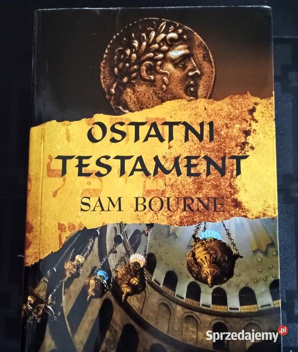 Ostatni testament autor Sam BourneTriller Łódź