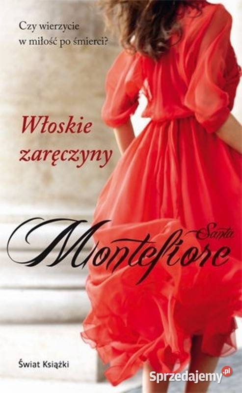 Włoskie zaręczyny Santa Montefiore warmińsko-mazurskie Kętrzyn sprzedam
