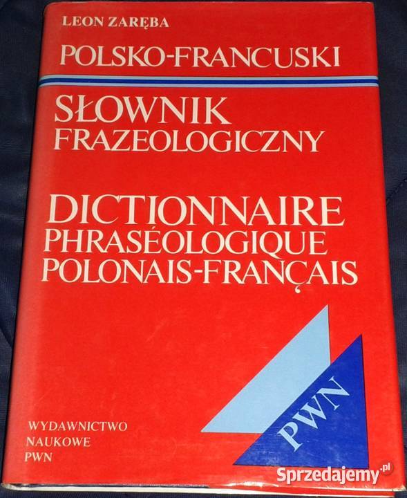 Polsko-francuski słownik frazeologiczny - Leon Zaręba