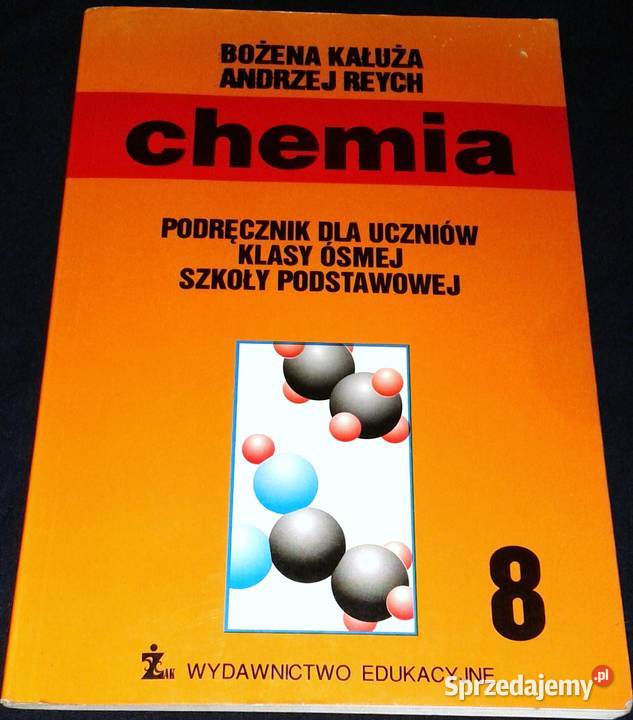 Chemia 8 Podręcznik Bożena Kałużna Andrzej Reych lubelskie Chełm sprzedam