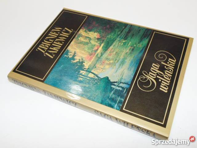 SAGA WILEŃSKA Zbigniew Żakiewicz fa Proza i poezja Goleniów