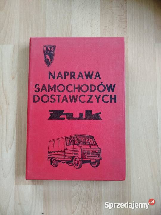 Instrukcja napraw samochodów dostawczych Żuk sprzedam
