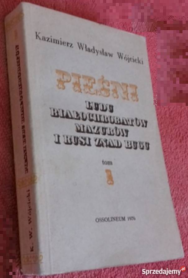 PIEŚNI LUDU BIAŁOCHROBATÓW MAZURÓW I RUSI ZNAD Kraków sprzedam