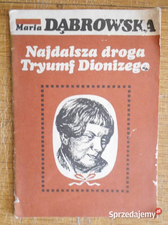 Maria Dąbrowska Najdalsza droga Tryumf Dionizego