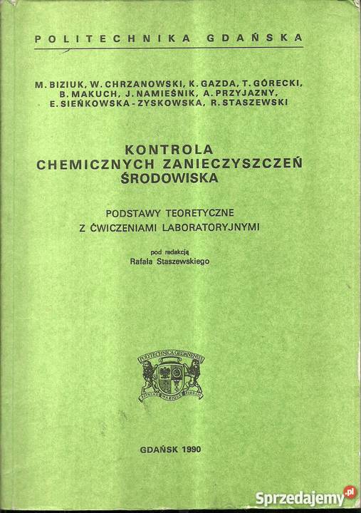 Kontrola chemicznych zanieczyszczeń środowiska R. Staszewski