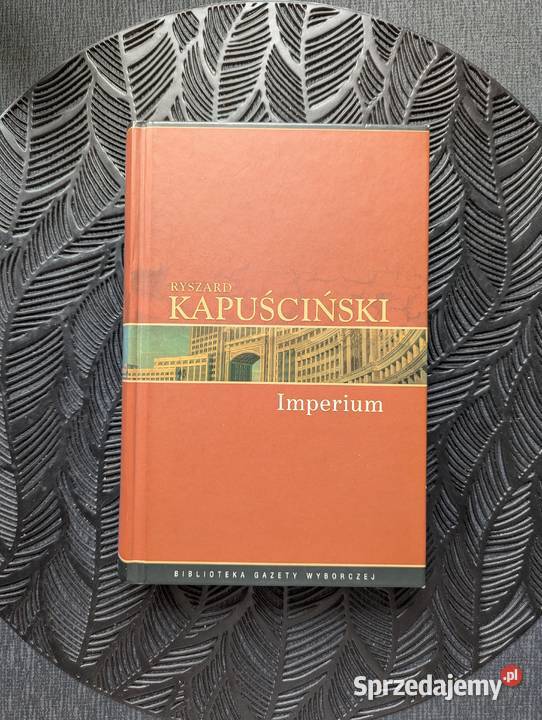 Imperium Ryszard Kapuściński Poradniki, albumy i reportaże Wrocław sprzedam