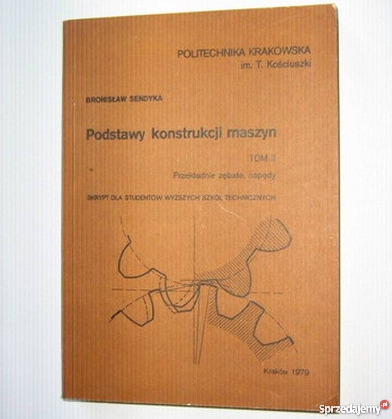 PODSTAWY KONSTRUKCJI MASZYN TOM II Kultura i Rozrywka Radom sprzedam