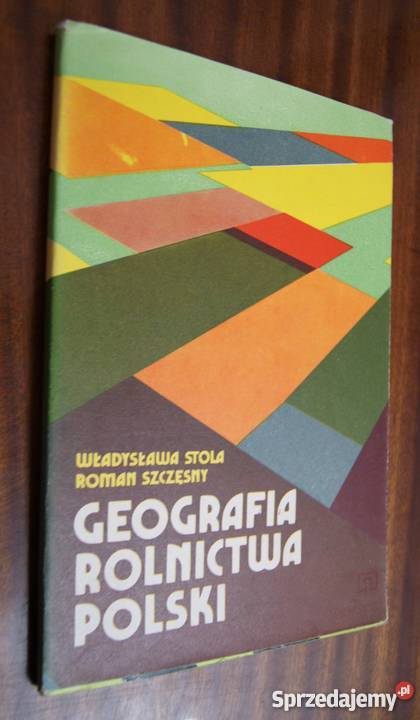 W Stola R Szczęsny Geografia rolnictwa Polski rolnictwo, nauki rolnicze Parczew