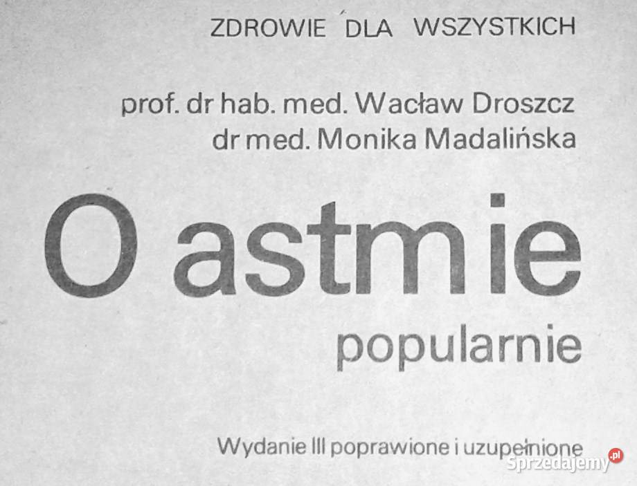 O astmie popularnie W Droszcz M Madalińska lubelskie sprzedam