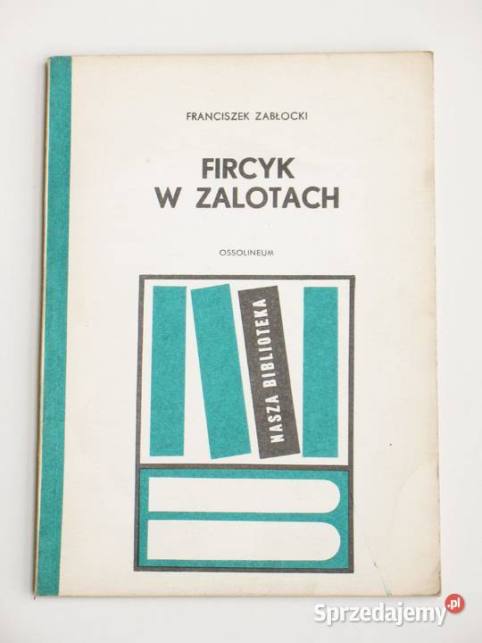 Fircyk w zalotach Franciszek Zabłocki Kraków
