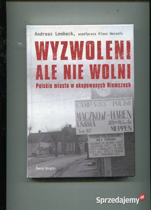 Wyzwoleni ale nie wolni Lembeck Rok wydania 2007 Szczecin