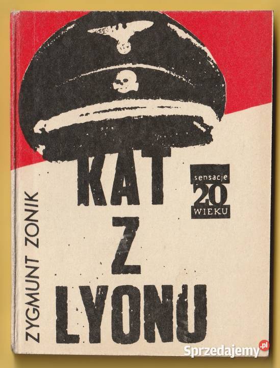 SENSACJE XX WIEKU KAT Z LYONU ZYGMUNT ZONIK 1985 Łódź sprzedam