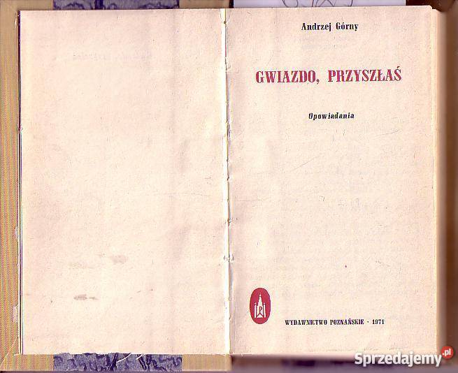 6929 GWIAZDO PRZYSZŁAŚ OPOWIADANIA ANDRZEJ GÓRNY literatura piękna - proza polska Czyrna