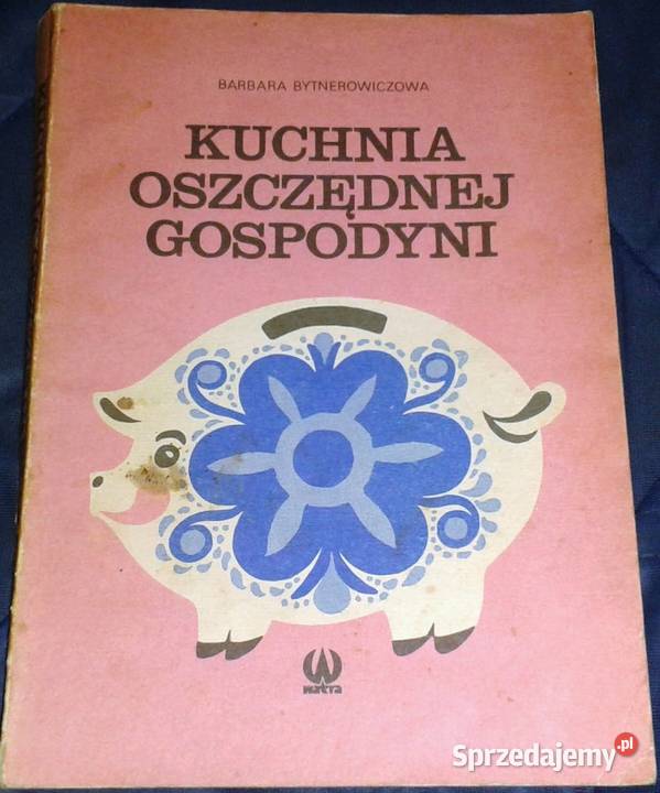 Kuchnia oszczędnej gospodyni Barbara Pozostałe Chełm