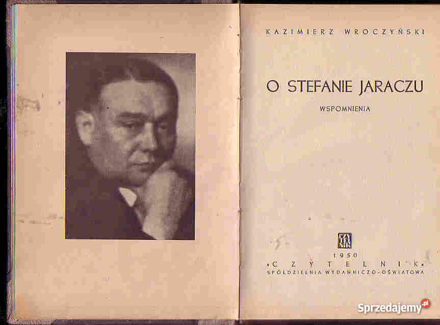 4009 O STEFANIE JARACZU WSPOMNIENIA KAZIMIERZ WR Książki i Podręczniki Czyrna sprzedam