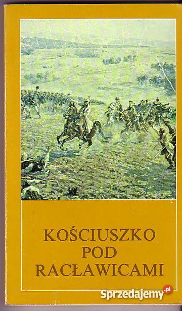640 KOŚCIUSZKO POD RACŁAWICAMI ZBIOROWA