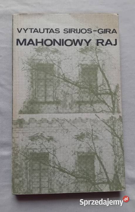 Vytautas SirijosGira Mahoniowy raj Wyd wielkopolskie Koźminek