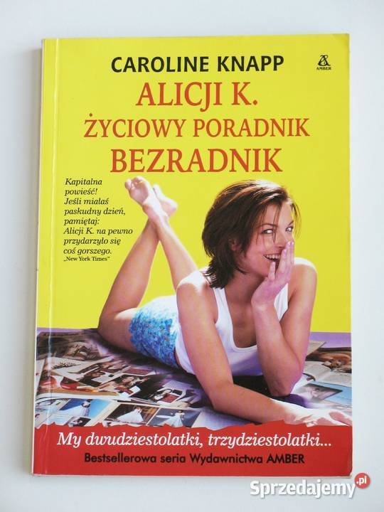 Alicji K Życiowy Poradnik Bezradnik Caroline Kraków sprzedam