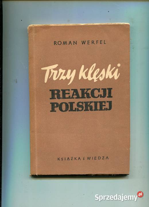 Trzy klęski reakcji polskiej Werfel