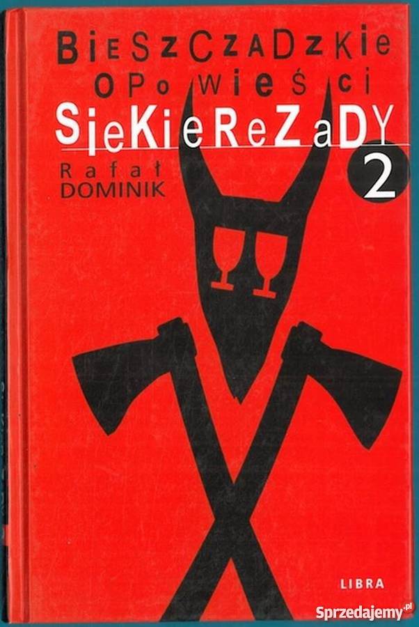 BIESZCZADZKIE OPOWIEŚCI SIEKIEREZADY DOMINIK Słupsk