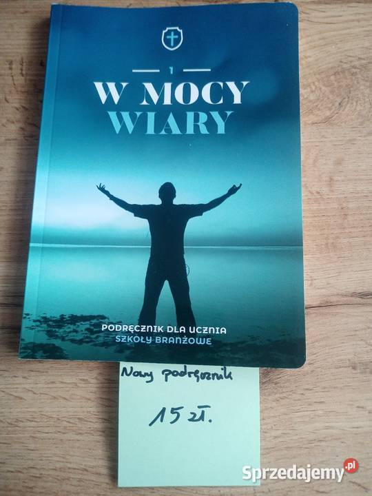 W mocy wiary Religia szkoła ponadgimnazjalna Kraków