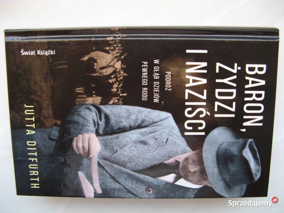 Baron Żydzi i naziści Jutta Ditfurth oprawa Proza i poezja Poznań
