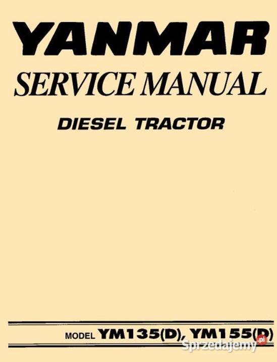 Yanmar YM155D YM135 YM135D YM155 instrukcja motoryzacja, transport Kielce sprzedam