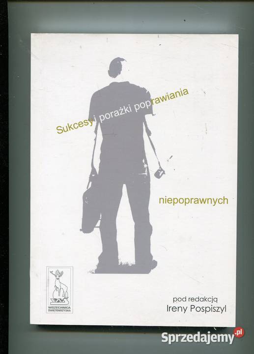 Sukcesy i porażki poprawiania niepoprawnych Pozostałe zachodniopomorskie Szczecin sprzedam