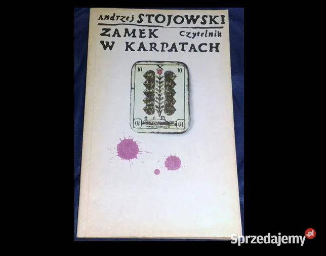Zamek w Karpatach Opowiadania Andrzej Stojowski Chełm sprzedam