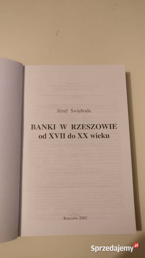 Józef Świeboda Banki w Rzeszowie XVII do XX twarda Książki naukowe i popularnonaukowe Ropczyce
