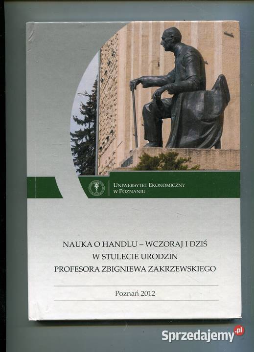 Nauka o handlu wczoraj i dziś W stulecie urodzin zachodniopomorskie Szczecin