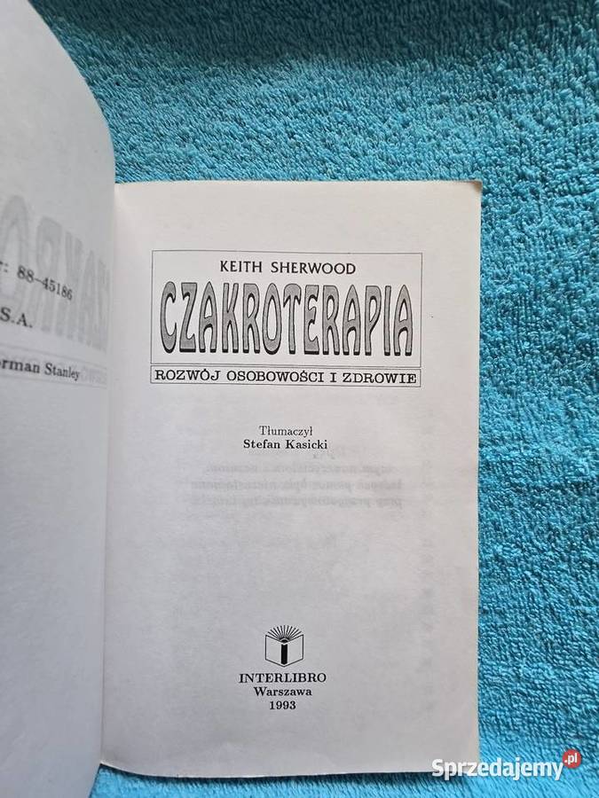 Czakroterapia Keith Sherwood Rok wydania 1993 Poradniki, albumy i reportaże Gryfice sprzedam