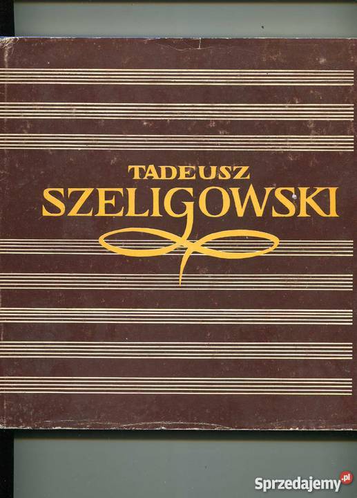tadeusz Szeligowski Studia i wspomnienia Proza i poezja Szczecin