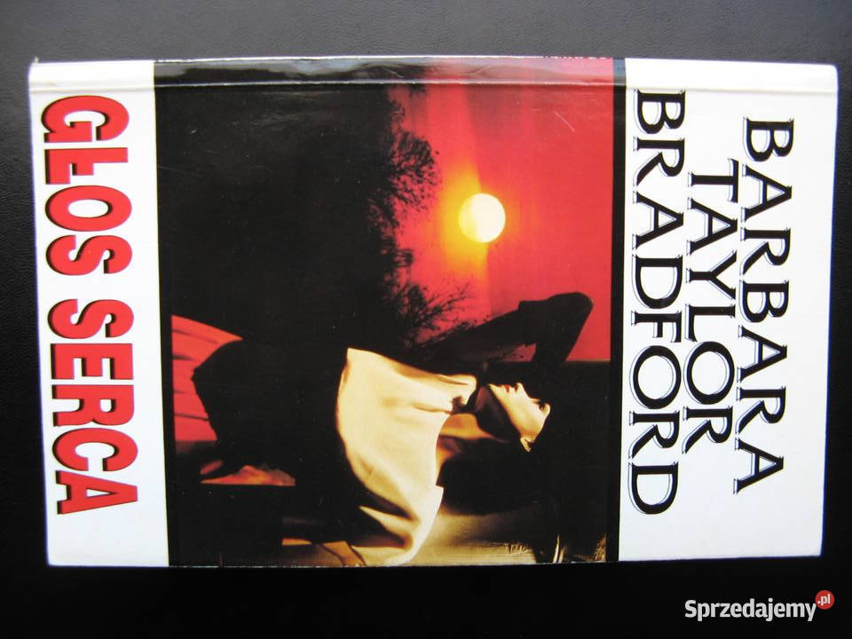 Głos serca Barbara Taylor Bradford Poznań
