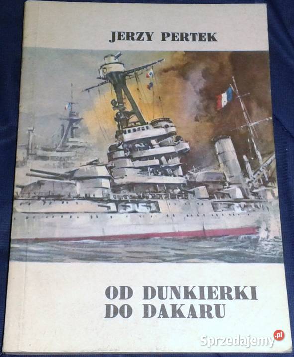 Dunkierki do Dakaru Jerzy Pertek