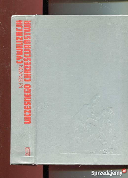 Cywilizacja wczesnego chrześcijaństwa IIV w Rok wydania 1979 Szczecin