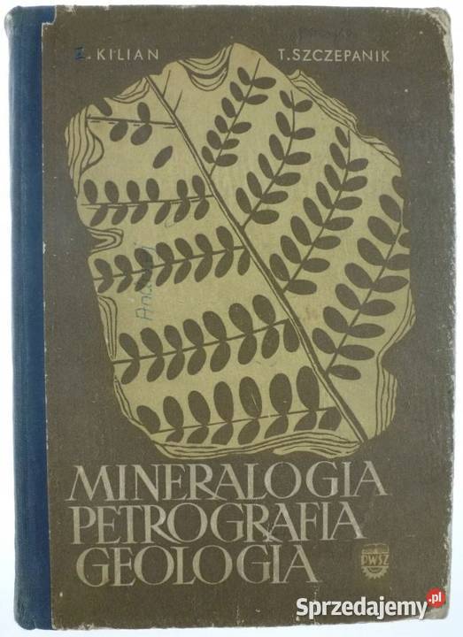 Mineralogia petrografia i geologia Z Kilian geografia, geologia, turystyka Bądkowo