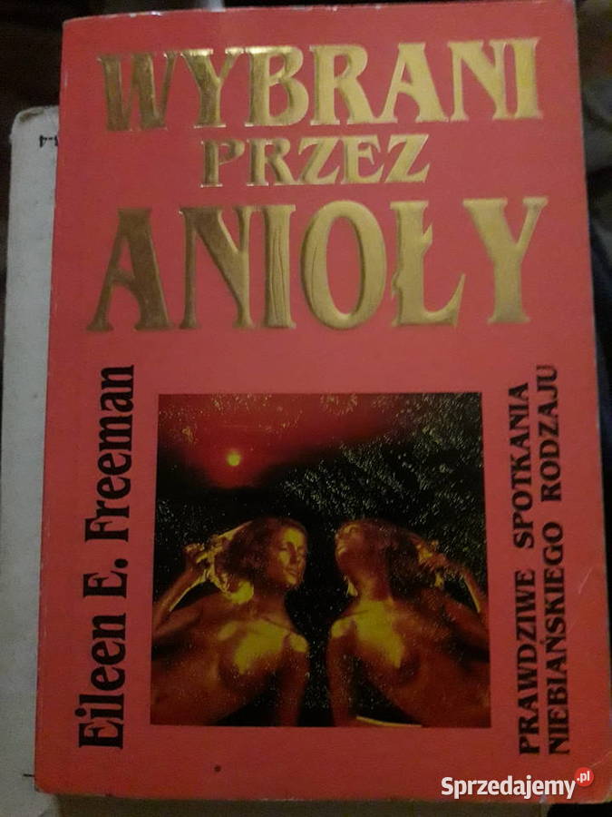 Wybrani Anioły E E Freeman Życie śmierci Wilson Warszawa