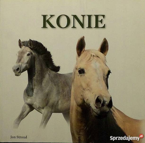 KONIE STROUD J Poradniki, albumy i reportaże Nakło nad Notecią