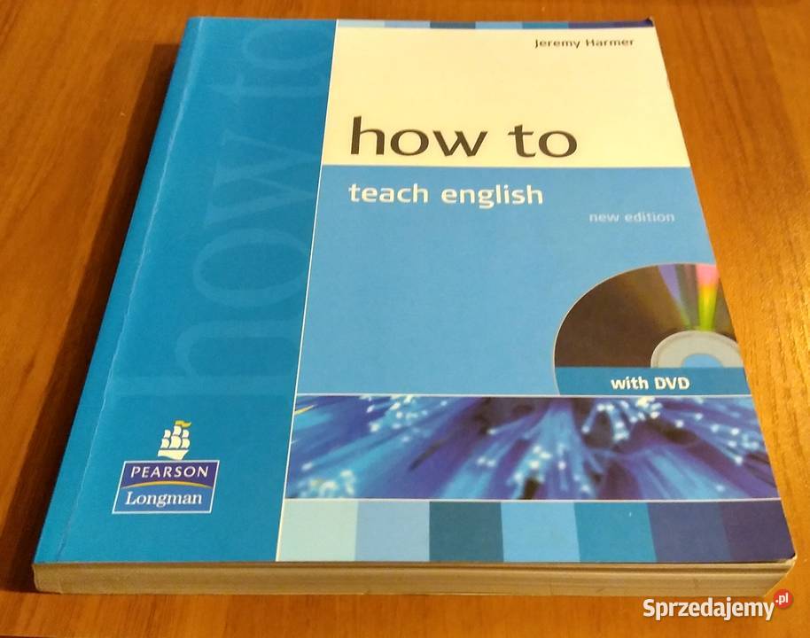 How to teach English Jeremy Harmer ed 2007 Gdańsk sprzedam