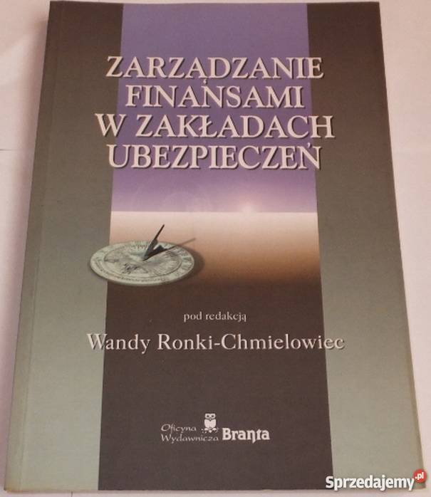 ZARZĄDZANIE FINANSAMI W ZAKŁADACH UBEZPIECZEŃ biznes, nauki ekonomiczne Łódź