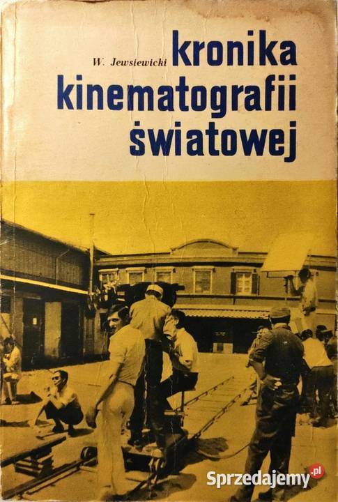 KRONIKA KINEMATOGRAFII ŚWIATOWEJ Jewsiewicki Sandomierz